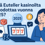 Mitä Euteller kasinoilta voi odottaa vuonna 2025? 